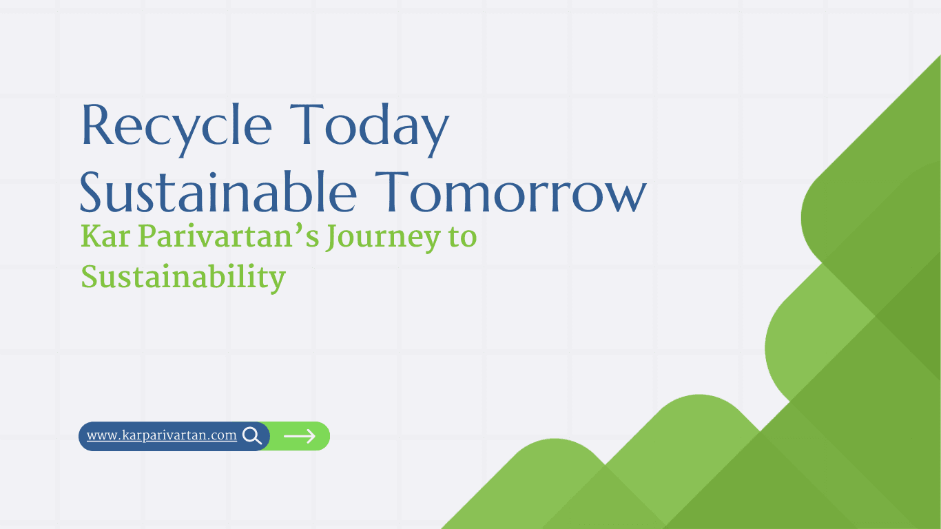 Recycle Today, Sustainable Tomorrow